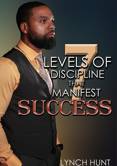7 Levels of Discipline That Manifest Success